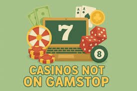 Exploring Casinos Non Gamstop Your Ultimate Guide 1749210020
