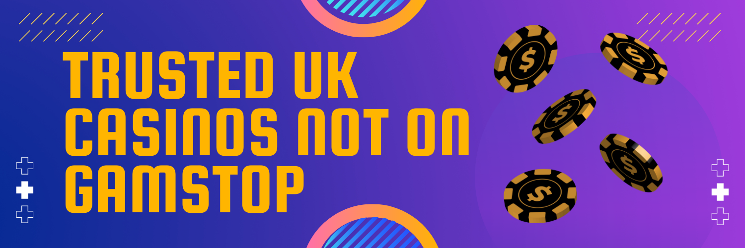 Exploring Casinos Not on Gamstop UK Your Guide to Alternative Online Gaming 1789109395
