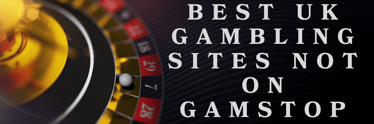 Exploring Casinos Not Registered on Gamstop 1825873801