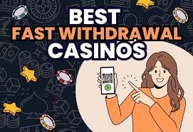 Fast Withdrawal Casino Your Guide to Quick Payouts